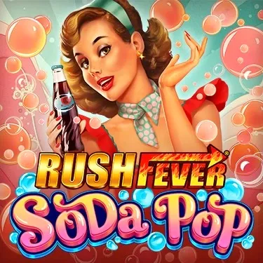 Rush Fever Soda Pop slot featuring a retro girl and colorful soda bubbles